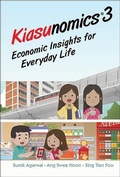 Cover: Kiasunomics 3: Economic Insights For Everyday Life - World Scientific Publishing Co Pte Ltd