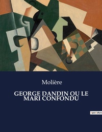 Abbildung von: George Dandin Ou Le Mari Confondu - Culturea