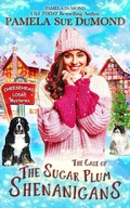 Cover: The Case of the Sugar Plum Shenanigans - Pamela DuMond