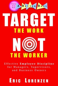 Enlarge image Cover: Target the Work, Not the Worker (How to Be a Better Boss) - Reader Hill
