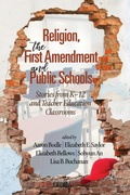 Cover: Religion, the First Amendment, and Public Schools - Information Age Publishing