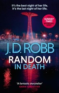Cover: Random in Death: An Eve Dallas thriller (In Death 58) - Piatkus Books