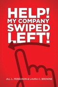 Cover: Help! My Company Swiped Left! - In Your Face Ink LLC