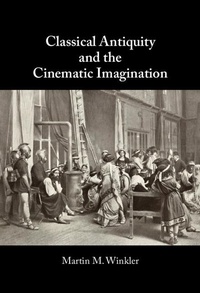 Abbildung von: Classical Antiquity and the Cinematic Imagination - Cambridge University Press