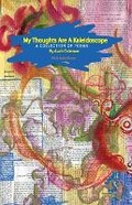 Cover: My thoughts are a kaleidoscope - IngramSpark