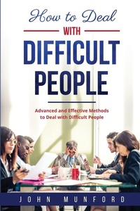 Enlarge image Cover: How to Deal with Difficult People - IngramSpark