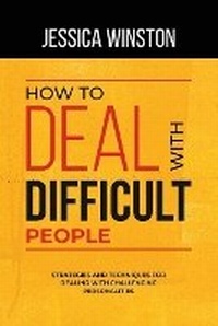 Enlarge image Cover: How to Deal with Difficult People - IngramSpark