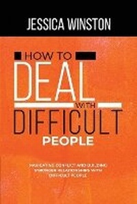 Enlarge image Cover: How to Deal with Difficult People - IngramSpark