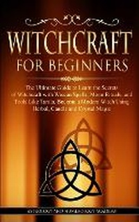 Abbildung von: Witchcraft for Beginners - Lulu Press Inc