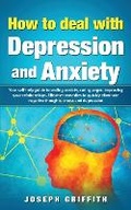 Cover: How to Deal with Depression and Anxiety - Lulu Press Inc