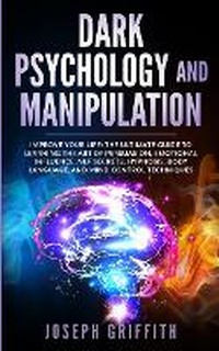 Enlarge image Cover: Dark Psychology and Manipulation - Lulu Press Inc