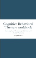 Cover: Cognitive Behavioral Therapy workbook - Lulu Press Inc