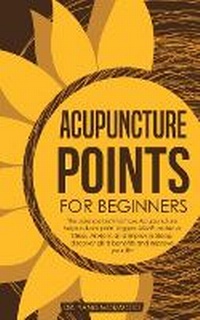 Abbildung von: Acupuncture Points For Beginners - Lulu Press Inc