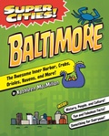 Cover: Super Cities! Baltimore - Arcadia Children's Books