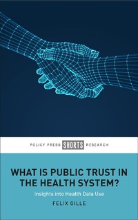 Abbildung von: What Is Public Trust in the Health System? - Policy Press