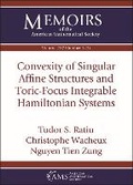 Cover: Convexity of Singular Affine Structures and Toric-Focus Integrable Hamiltonian Systems - American Mathematical Society
