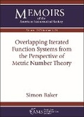 Cover: Overlapping Iterated Function Systems from the Perspective of Metric Number Theory - American Mathematical Society