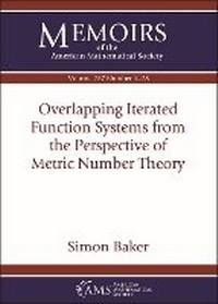 Enlarge image Cover: Overlapping Iterated Function Systems from the Perspective of Metric Number Theory - American Mathematical Society