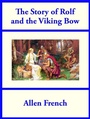 Cover: The Story of Rolf and the Viking Bow - SMK Books