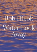 Cover: Water Look Away - Copper Canyon Press
