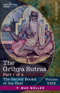 Abbildung von: The Grihya Sutras, Part 1 of 2 - Cosimo Classics