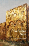 Cover: For Zion's Sake - Lance Lambert Ministries, Inc