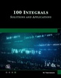Cover: 100 Integrals: Solutions with Engineering Applications - Mercury Learning & Information