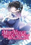 Cover: The Troubles of Miss Nicola the Exorcist: Volume 1 - J-Novel Heart