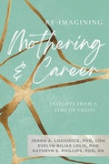 Cover: Re-imagining Mothering and Career: - Demeter Press