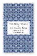 Cover: The King, the Dog & the Golden Bowl - Secretum Mundi Publishing
