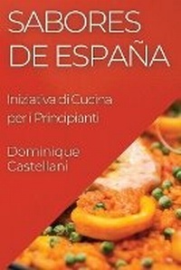 Abbildung von: Sabores de Espana - Dominique Castellani