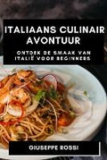 Cover: Italiaans Culinair Avontuur - Giuseppe Rossi