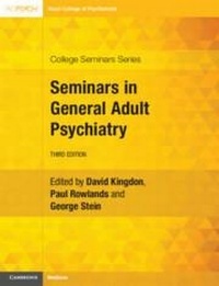 Abbildung von: Seminars in General Adult Psychiatry - Cambridge University Press