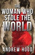 Cover: The Woman Who Stole The World - Shawline Publishing Group