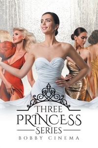 Abbildung von: Three Princess Series - Distributed By Ingram Spark