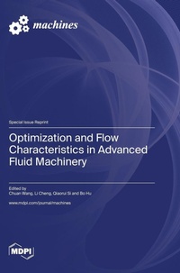 Enlarge image Cover: Optimization and Flow Characteristics in Advanced Fluid Machinery - MDPI AG