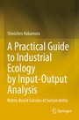 Cover: A Practical Guide to Industrial Ecology by Input-Output Analysis - Springer