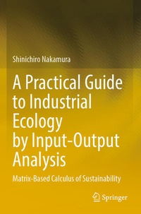 Enlarge image Cover: A Practical Guide to Industrial Ecology by Input-Output Analysis - Springer