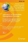 Cover: Advances in Production Management Systems. Production Management Systems for Responsible Manufacturing, Service, and Logistics Futures - Springer