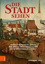 Cover: Die Stadt sehen - B&ouml;hlau Wien