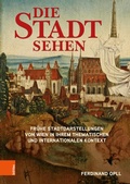 Cover: Die Stadt sehen - B&ouml;hlau Wien