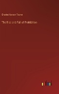 Cover: The Rise and Fall of Prohibition - Outlook Verlag