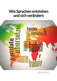 Abbildung von: Wie Sprachen entstehen und sich verändern - Jaltas Books