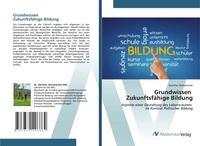 Abbildung von: Grundwissen Zukunftsfaehige Bildung - AV Akademikerverlag