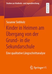 Abbildung von: Kinder in Heimen am Übergang von der Grund- in die Sekundarschule - Springer VS