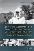 Cover: "Der erste Weltmann der Familie" - Bernd Freiherr von Droste zu H&uuml;lshoff - Olms Presse