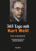 Cover: 365 Tage mit Kurt Weill. Ein Almanach - Olms Presse
