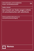 Abbildung von: Der Erwerb von Todes wegen mittels US-amerikanischer will substitutes - Nomos