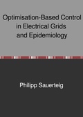 Cover: Optimisation-Based Control in Electrical Grids and Epidemiology - epubli