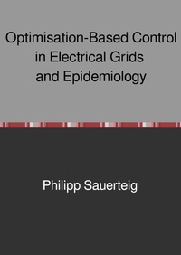 Enlarge image Cover: Optimisation-Based Control in Electrical Grids and Epidemiology - epubli